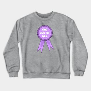 Got Out of Bed Award Crewneck Sweatshirt